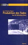 Produktion des todes : das KZ Mittelbau-Dora