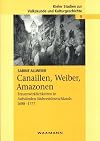 Canaillen, Weiber, Amazonen: Frauenwirklichkeiten in Aufständen Südwestdeutschlands 1688 bis 1777
