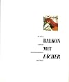 Balkon mit Facher: 25 Jahre Berliner Kunstlerprogramm des DAAD : Akademie der Kunste Berlin 18.12.1988-5.2.1989, DuMont Kunsthalle Koln, Mai, ... Museum Den Haag, Herbst 1989 (German Edition)