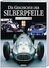 Die Geschichte der Silberpfeile: Der Mythos lebt (buch)