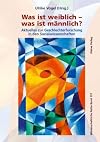 Was ist weiblich - was ist männlich? : Aktuelles zur Geschlechterforschung in den Sozialwissenschaften