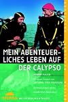 Mein abenteuerliches Leben auf der Calypso. Erinnerungen eines modernen Odysseus