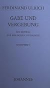 Gabe und Vergebung: Ein Beitrag zur biblischen Ontologie