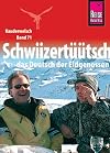 Kauderwelsch : Schwiizertüütsch : das Deutsch der Eidgenossen