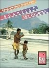 Kauderwelsch : Spanisch für Panama : Wort für Wort