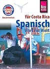 Kauderwelsch : Spanisch f&uuml;r Costa Rica : Wort f&uuml;r Wort