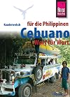 Kauderwelsch : Cebuano [Visaya] : f&uuml;r die Philippinen : Wort f&uuml;r Wort