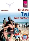 Kauderwelsch : Twi f&uuml;r Ghana : Wort f&uuml;r Wort