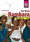Kauderwelsch : Bambara für Mali : Wort für Wort