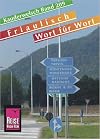 Kauderwelsch : Friaulisch : Wort f&uuml;r Wort