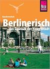 Kauderwelsch : Berlinerisch : das Deutsch der Hauptstadt