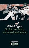 Die Tote, der Bauer, sein Anwalt und andere (Grafitäter und Grafitote)