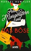 Frau Morgenstern und das Böse