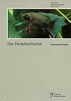 Die Paradiesfische : Gattung Macropodus