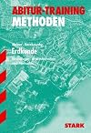 Erdkunde Grundlagen, Arbeitstechniken und Methoden ; Grund- und Leistungskurs