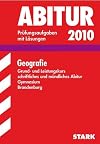 Abitur : Prüfungsaufgaben mit Lösungen; Geografie, Grund- und Leistungskurs, schriftliches und mündliches Abitur, Gymnasium, Brandenburg 2007 2005 - 2006
