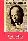 Emil Faktor : ein Mann und (s)eine Zeitung