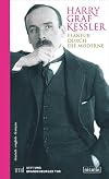 Harry Graf Kessler - Flaneur durch die Moderne: Katalog zur Ausstellung der Stiftung Brandenburger Tor. Deutsch-Englisch- Französisch