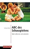 ABC des Schauspielens.