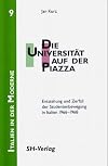 Die Universität auf der Piazza. Entstehung und Zerfall der Studentenbewegung in Italien 1966-1968