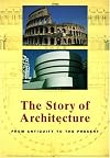 The Story of Architecture: From Antiquity to the Present