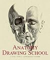 Anatomy Drawing School: Human, Animal, Comparative Anatomy