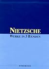 Nietzsche: Werke in 3 Banden (Menschliches Allzumenschliches / Also Sprach Zarathrustra / Jenseits von Gut und Bose) (German Edition)