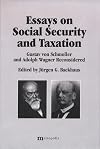 Essays on social security and taxation Gustav von Schmoller and Adolph Wagner reconsidered