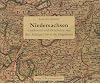 Niedersachsen : Landkarten und Geschichte von den Anfängen bis in die Gegenwart
