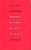 Vertrautes Gelände, besetzte Stadt