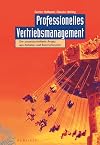 Professionelles Vertriebsmanagement : der prozessorientierte Ansatz aus Anbieter- und Beschaffersicht