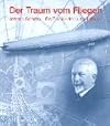Der Traum vom Fliegen : Johann Schütte - ein Pionier der Luftschifffahrt ; [eine Kooperation des Stadtmuseums Oldenburg