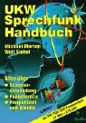UKW-Sprechfunk-Handbuch : alles über Scanner-Anwendung, Funkdienste, Frequenzen und Kanäle in Deutschland ; VHF/UHF/SHF-Frequenzliste 27 MHz - 275 GHz