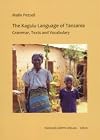 The Kagulu Language of Tanzania: Grammar, Texts and Vocabulary