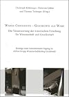 Wahre Geschichte - Geschichte als Ware: Die Verantwortung der historischen Forschung f&uuml;r Wissenschaft und Gesellschaft. Beitr&auml;ge einer internationalen ... Alfried Krupp Wissenschaftskolleg Greifswald