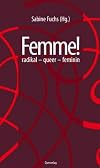 Femme! : radikal - queer - feminin