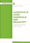 Außerhalb oder innerhalb der Binarität? Sind wir unsere Genitalien?
