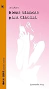 Rosas blancas para Claudia / White Rose fore Claudia: Anorexia y Bulimia (Tu Veras / You Will See) (Spanish Edition)