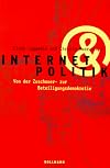 Internet und Politik. Von der Zuschauer- zur Beteiligungsdemokratie?
