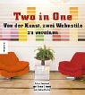 Two in One. Von der Kunst, zwei Wohnstile zu vereinen