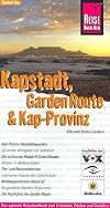 Kapstadt, Garden Route und Kap-Provinz: Das optimale Reisehandbuch zum Entdecken, Erleben und Genießen