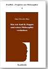 Was wir Karl R. Popper und seiner Philosophie verdanken: Zu seinem 100. Geburtstag