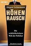 Höhenrausch. Die wirklichkeitsleere Welt der Politiker