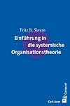 Einf&uuml;hrung in die systemische Organisationstheorie