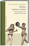 Baden, spielen, lachen : wie die Römer ihre Freizeit verbrachten