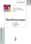 Über-Kreuzungen : Fremdheit, Ungleichheit, Differenz