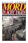 Mord in acht Tagen: Ein Krimi aus dem Sauerland