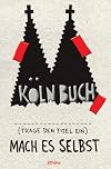 K&ouml;lnBuch: Mach es selbst