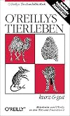 O'Reillys Tierleben. Kurz und gut.