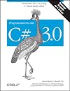 Programmieren mit C# 3.0 - Behandelt .NET 3.5, LINQ und Visual Studio 2008 (Deutsche Ausgabe der 5. Auflage)